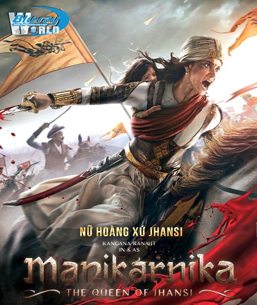 F1976. Manikarnika The Queen of Jhansi 2020 - Nữ Hoàng Xứ Jhansi 2D50G (DTS-HD MA 5.1) 